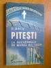 D. BACU - PITESTI CENTRU DE REEDUCARE STUDENTEASCA (LA BUCHENWALD SE MUREA MAI USOR)