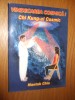 VINDECAREA COSMICA I * Chi Kung-ul Coamic -- Mantak Chia -- [ 2002, 244p. + 45p recapitulare cu imagini in text ]