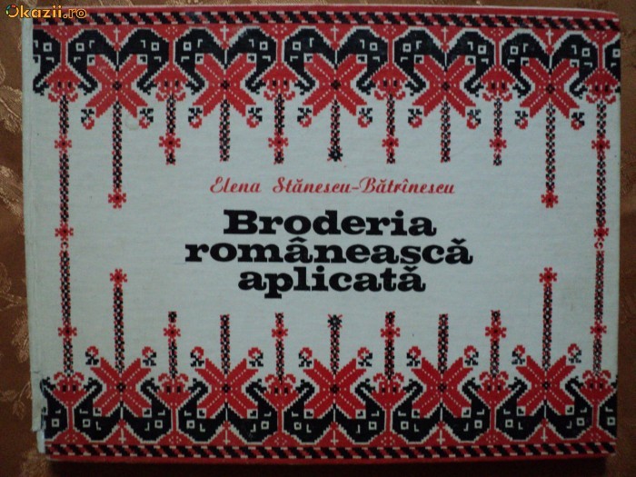 BRODERIA ROMANEASCA APLICATA - ELENA STANESCU BATRINESCU foto mare BRODERIA ROMANEASCA APLICATA - ELENA STANESCU BATRINESCU foto mare